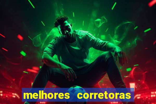 melhores corretoras de valores